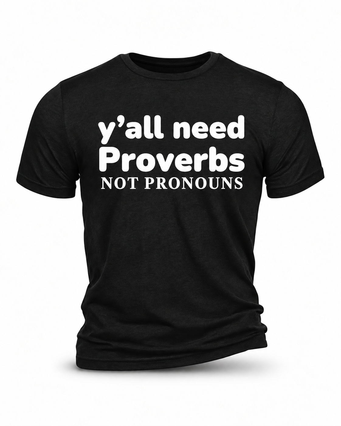 Y'all Need Proverbs