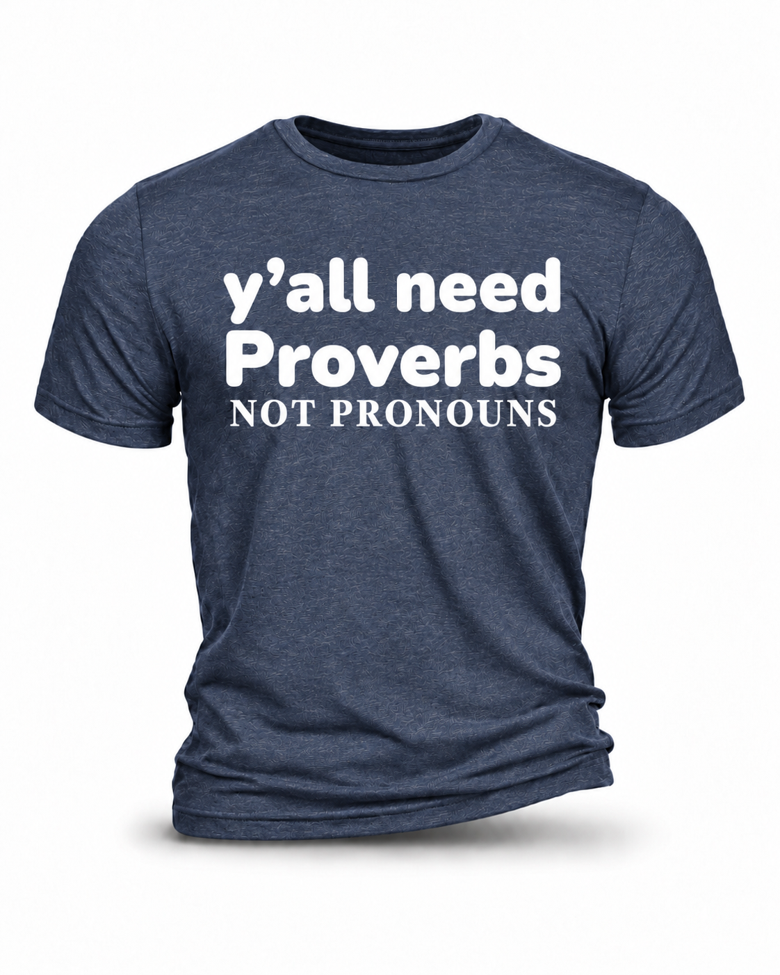 Y'all Need Proverbs