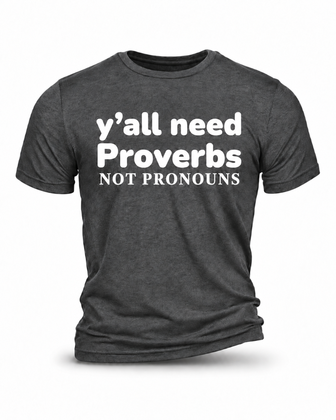 Y'all Need Proverbs