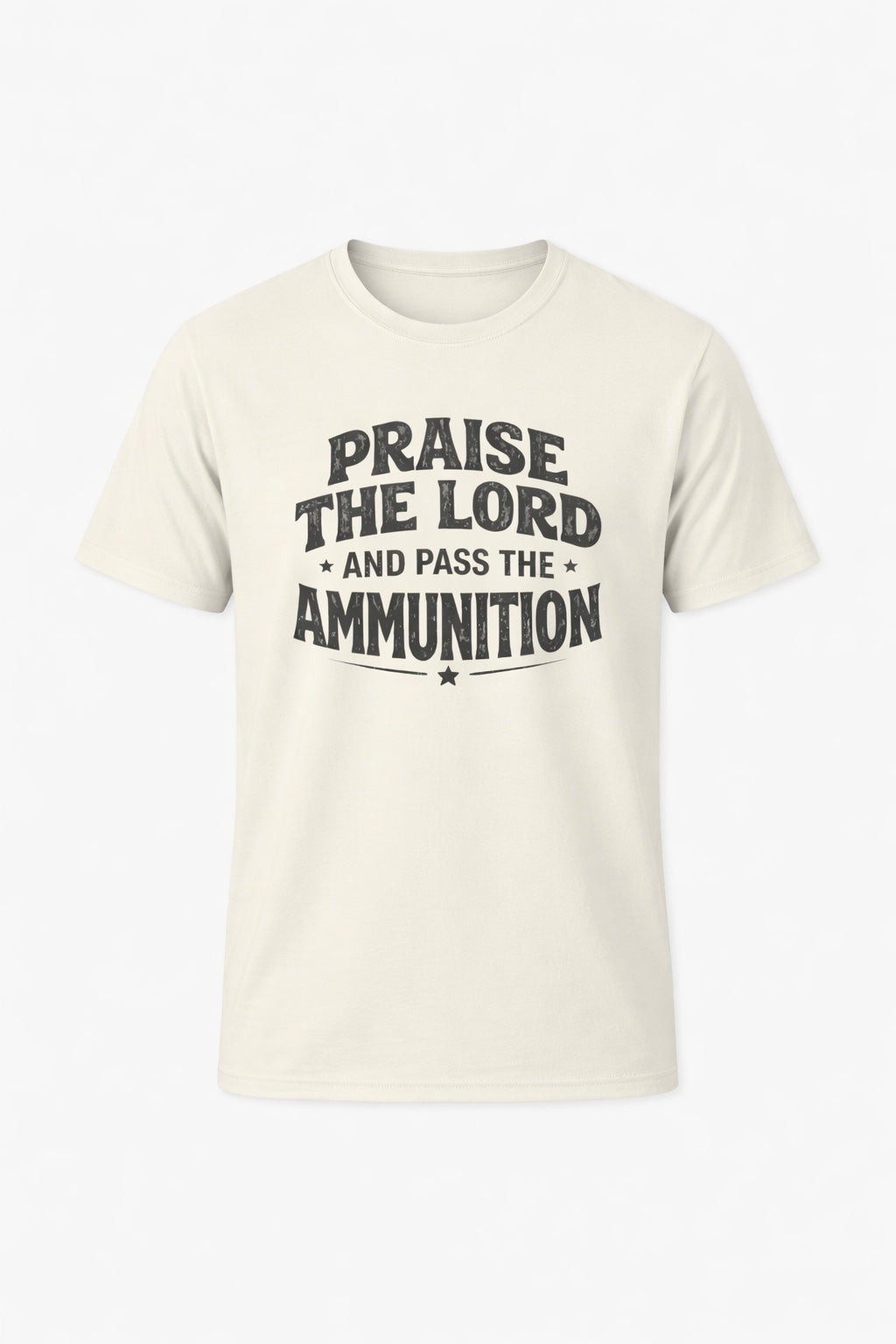Praise The Lord And Pass The Ammunition