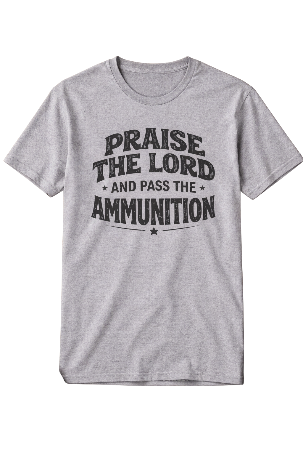 Praise The Lord And Pass The Ammunition