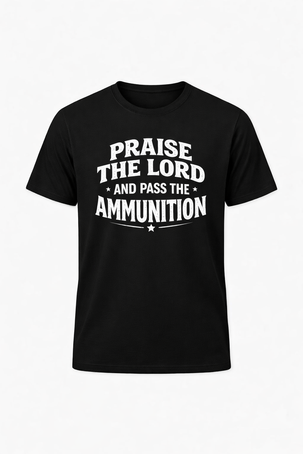 Praise The Lord And Pass The Ammunition